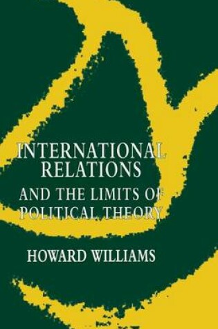 Cover of International Relations and the Limits of Political Theory