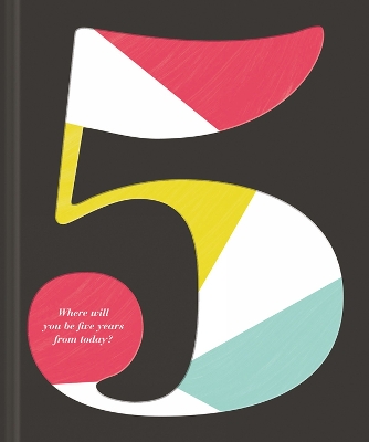 Book cover for 5: Where Will You Be Five Years from Today?