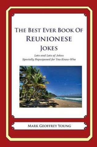 Cover of The Best Ever Book of Reunionese Jokes