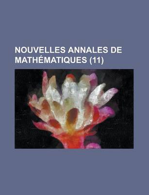 Book cover for Nouvelles Annales de Mathematiques (11 )