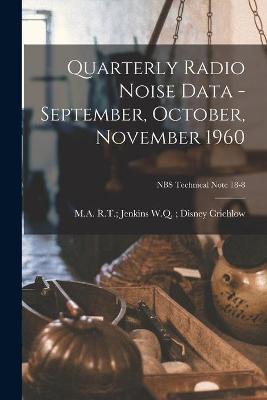 Cover of Quarterly Radio Noise Data - September, October, November 1960; NBS Technical Note 18-8