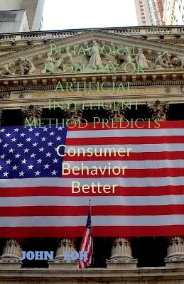 Book cover for Behavioral Economy Or Artificial Intelligent Method Predicts