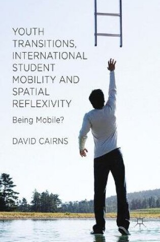 Cover of Youth Transitions, International Student Mobility and Spatial Reflexivity