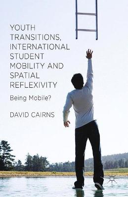 Book cover for Youth Transitions, International Student Mobility and Spatial Reflexivity