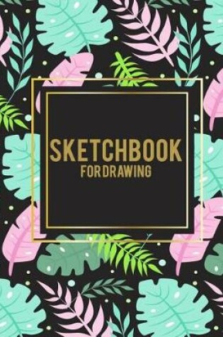 Cover of Sketchbook for Drawing