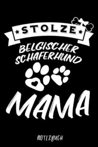 Cover of Stolze Belgischer Schaferhund Mama Notizbuch