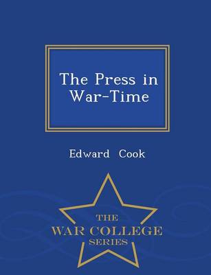 Book cover for The Press in War-Time - War College Series