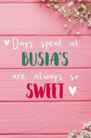 Cover of Days Spent At Busia's Are Always So Sweet