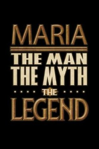 Cover of Maria The Man The Myth The Legend