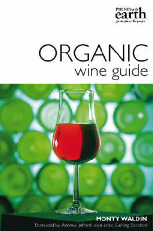 Cover of Friends of the Earth Organic Wine Guide