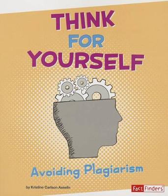 Book cover for Think for Yourself: Avoiding Plagiarism (Research Tool Kit)