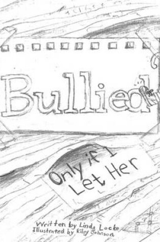 Cover of Bullied? Only If I Let Her!