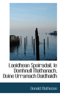 Book cover for Laoidhean Spoiradail, Le Domhnull Mathanach, Duine Urramach Daidhaidh