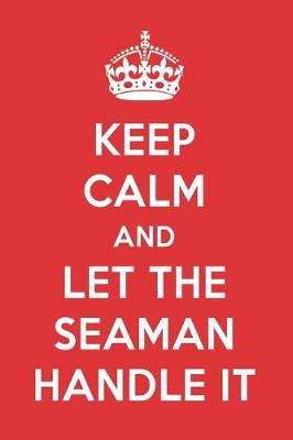 Book cover for Keep Calm and Let the Seaman Handle It