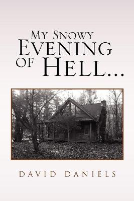 Book cover for My Snowy Evening of Hell...