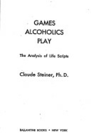 Cover of Games Alcoholics Play