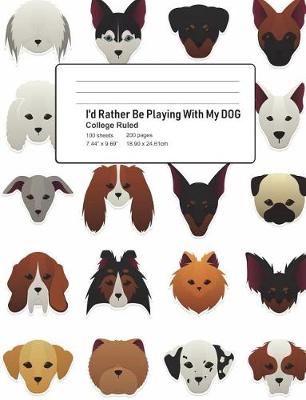 Cover of I'd Rather Be Playing With My DOG