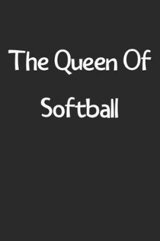 Cover of The Queen Of Softball