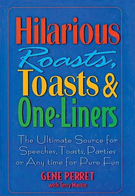 Book cover for Hilarious Roasts, Toasts & One-Liners