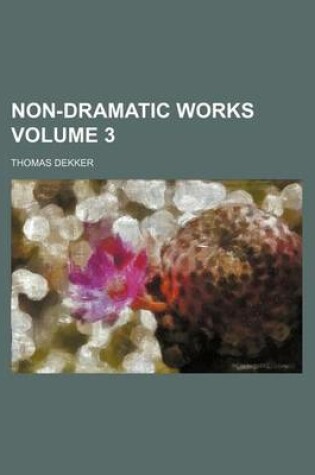 Cover of Non-Dramatic Works Volume 3