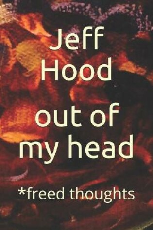 Cover of out of my head