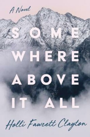 Cover of Somewhere Above It All