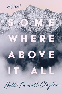 Book cover for Somewhere Above It All