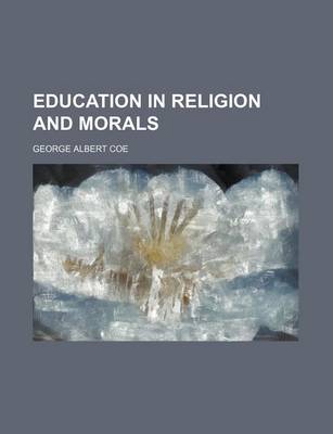 Cover of Education in Religion and Morals
