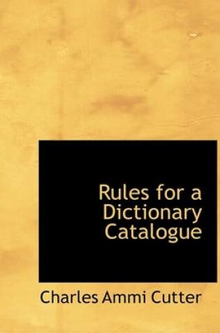 Cover of Rules for a Dictionary Catalogue