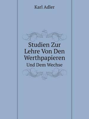 Book cover for Studien Zur Lehre Von Den Werthpapieren Und Dem Wechsel