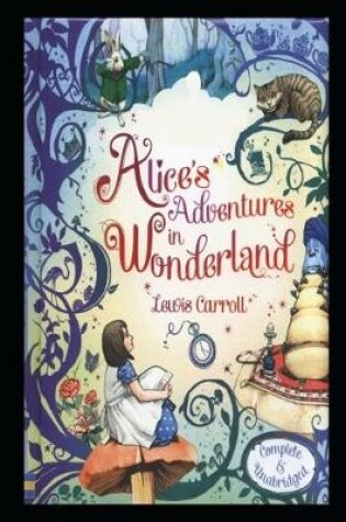 Cover of Alice's Adventures in Wonderland By Lewis Carroll The New Updated Annotated Edition