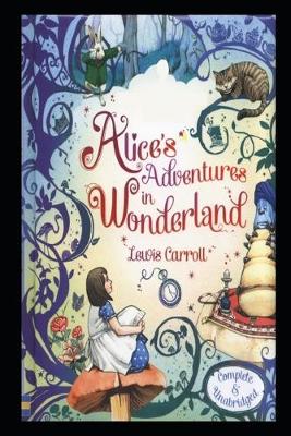 Book cover for Alice's Adventures in Wonderland By Lewis Carroll The New Updated Annotated Edition