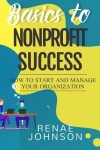 Book cover for Basics to Nonprofit Success