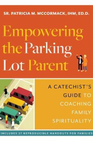 Cover of Empowering the Parking Lot Parent