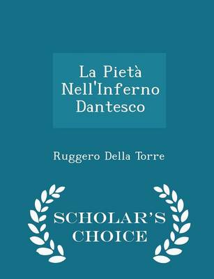 Book cover for La Pieta Nell'inferno Dantesco - Scholar's Choice Edition