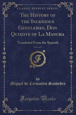 Cover of The History of the Ingenious Gentleman, Don Quixote of La Mancha, Vol. 4 of 5