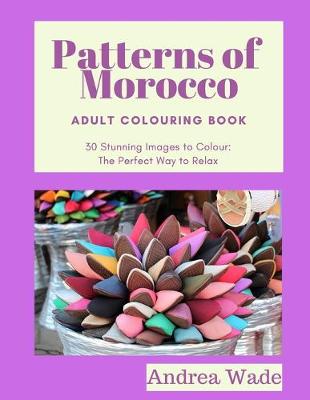 Book cover for Patterns of Morocco Adult Colouring Book