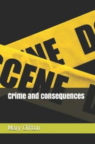 Cover of Crime and consequences