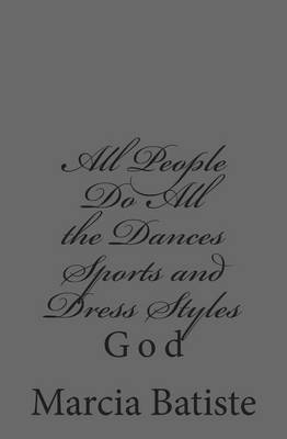 Book cover for All People Do All the Dances Sports and Dress Styles