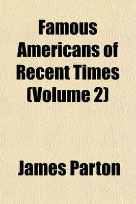 Book cover for Famous Americans of Recent Times (Volume 2)