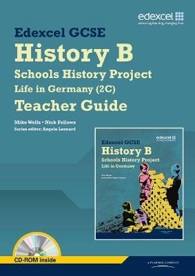 Book cover for Edexcel GCSE History B: Schools History Project - Life in Germany (2C) Teacher Guide