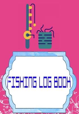 Book cover for Fishing Log Books