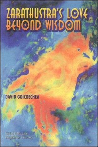 Cover of Zarathustra's Love Beyond Wisdom