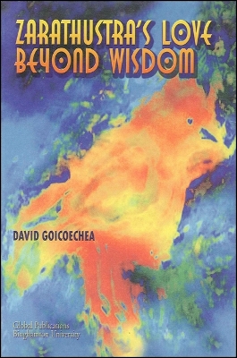 Book cover for Zarathustra's Love Beyond Wisdom