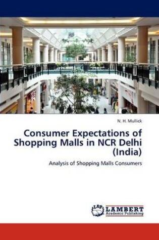 Cover of Consumer Expectations of Shopping Malls in NCR Delhi (India)