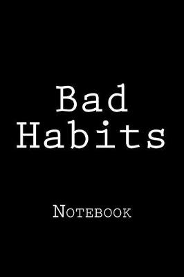 Book cover for Bad Habits