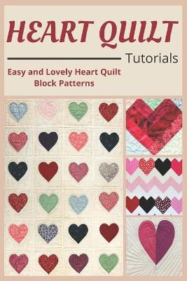 Book cover for Heart Quilt Tutorials