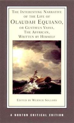 Book cover for The Interesting Narrative of the Life of Olaudah Equiano, Or Gustavus Vassa, The African, Written by Himself