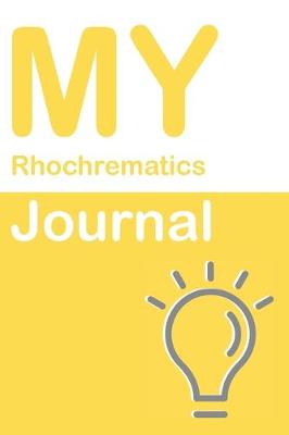 Cover of My Rhochrematics Journal