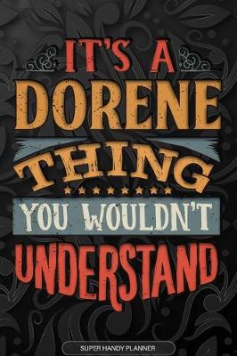 Book cover for It's A Dorene Thing You Wouldn't Understand